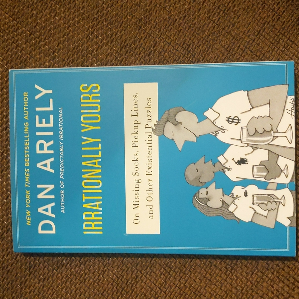 Irrationally Yours by Dan Ariely